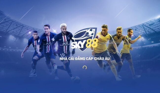 Sky88 có gì mà anh em yêu thích đến vậy