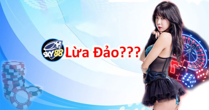 Sky88 lừa đảo