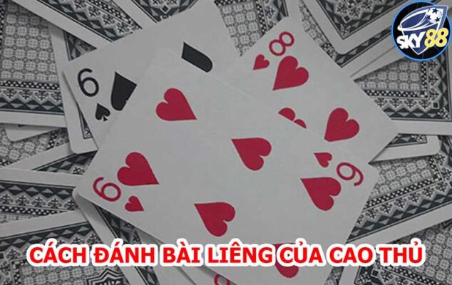 Tuyệt chiêu đánh bài liêng giỏi